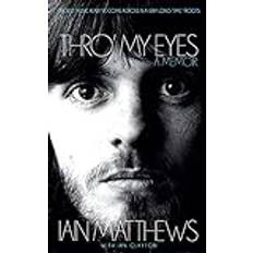Bøger Thro' My Eyes Iain Matthews Bog