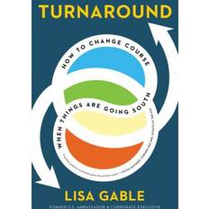 Turnaround: How to Change Course When Things Are Going South (Copertina rigida)