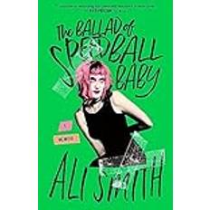The Ballad of Speedball Baby Ali Smith 9798212910514