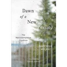 Dawn of a New Feeling (inbunden, eng) (Inbunden)