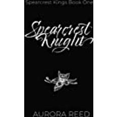 Spearcrest Knight: A Dark Academia Bully Romance (Häftad)