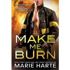 Make Me Burn: Turn Up the Heat