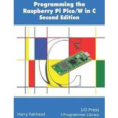 Programming The Raspberry Pi Pico/W In C, Second Edition