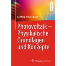 Photovoltaik – Physikalische Grundlagen und Konzepte