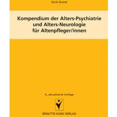 Kompendium der Alters-Psychiatrie und Alters-Neurologie für Altenpfleger/innen (Paperback)