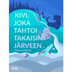 Kivi, joka tahtoi takaisin järveen (E-bog)