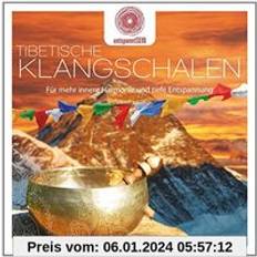 entspanntSEIN Tibetische Klangschalen Für mehr innere Harmonie und tiefe Entspannung (CD)