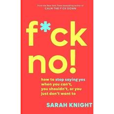 F*ck No!-Sarah Knight (Indbundet, 2019)