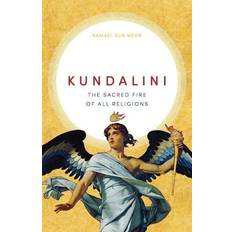 Kundalini: The Sacred Fire of All Religions Paperback (Paperback)