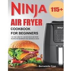 Bøker Ninja Air Fryer Cookbook for Beginners: 115 Fast, Healthy, and Delicious Air Fryer Recipes for Beginners and Advanced Users