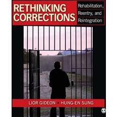 Rethinking Corrections: Rehabilitation, Reentry, and Reintegration (Paperback, 2010)