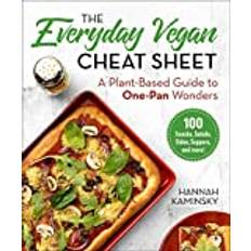 The Everyday Vegan Cheat Sheet: A Plant-Based Guide to One-Pan Wonders (Inbunden)