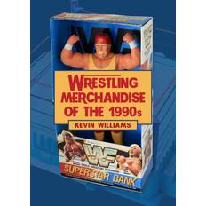 Wrestling Merchandise of the 1990s (Heftet)