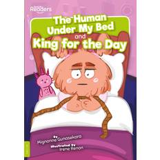 The Human under My Bed and King for the Day: BookLife Readers