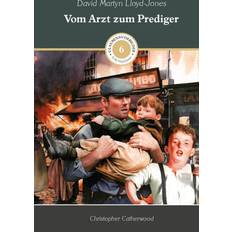 Vom Arzt zum Prediger (Gebunden)