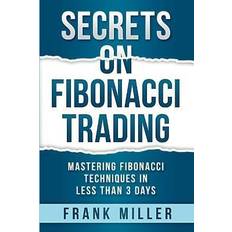 Secrets on Fibonacci Trading