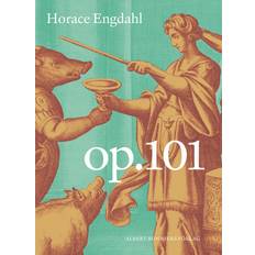 Op. 101 Horace Engdahl (E-bok)