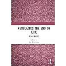 Regulating the End of Life: Death Rights (Hardcover)