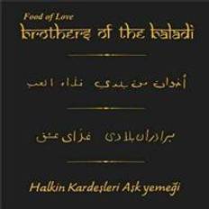 Brothers Of The Baladi: Food Of Love (CD)