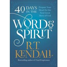 Uskonto ja Filosofia Kirjat 40 Days in the Word and Spirit: Prepare Your Heart for the Next Great Move of God