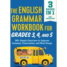 Dizionari e Lingue Libri The English Grammar Workbook for Grades 3, 4, and 5: 140 Simple Exercises to Improve Grammar, Punctuation and Word Usage (Copertina flessibile, 2020)