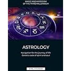 Astrology: Navigation for the journey of life. Genetic code of spirit and soul