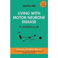 Living with Motor Neurone Disease: A complete guide (Paperback)