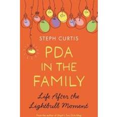 PDA in the Family: Life After the Lightbulb Moment Pocketbok