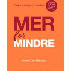 Mer for mindre