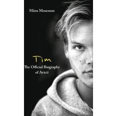 Tim The Official Biography Of Avicii