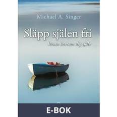 Släpp själen fri resan bortom dig själv (E-bok)