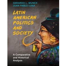 Books Latin American Politics and Society A Comparative and Historical Analysis