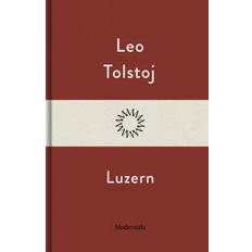 Luzern Leo Tolstoj (E-bok)