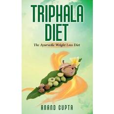 Triphala Diet: The Ayurvedic Weight Loss Diet