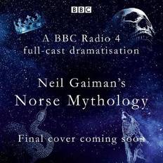 Norse Mythology: A BBC Radio 4 full-cast dramatisation (Lydbog, CD-Audio, Engelsk)