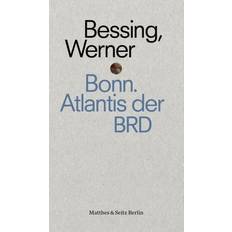 Bonn. Atlantis der BRD