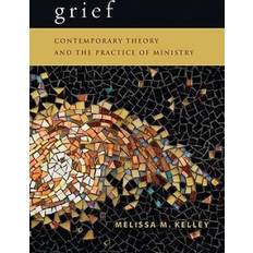 Books Grief Contemporary Theory and the Practice of Ministry (2010)