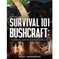 Survival 101 Bushcraft: The Essential Guide for Wilderness Survival 20