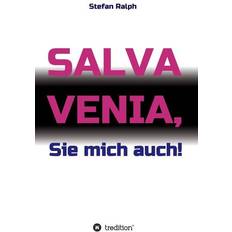 Salva Venia, Sie mich auch! (Geheftet, 2016)