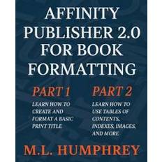 Affinity Publisher 2.0 for Book Formatting (Häftad)