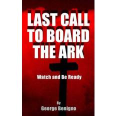 Last Call to Board the Ark Watch and Be Ready