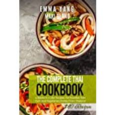 The Complete Thai Cookbook: 4 Books in 1: 280 Recipes For Noodles Tom Yum And Vegetarian Dishes From Thailand (Hæftet)