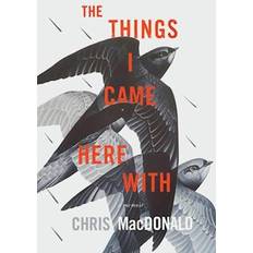 The Things I Came Here with Chris MacDonald