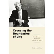 Crossing the Boundaries of Life: Guenter Blobel and the Origins of Molecular Cell Biology Convening Science: Discovery at the Marine Biological Laboratory