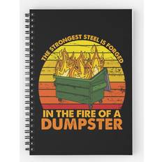 Office Supplies Famgem Spiral Notebook The Strongest Steel is the Fire of a Dumpster Fire, Funny Dumpster Fire Costume