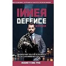 Inner-Defence: Inner Management Skills for First Responders, Security and Risk Management Professionals (Gebunden)