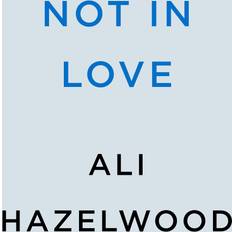 Not in Love Ali Hazelwood 9780593641040 (Indbundet)