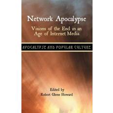 Network Apocalypse Visions of the End in an Age of Internet Media (Hardcover)