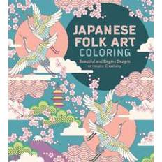 Japanska Böcker Japanese Folk Art Coloring Book: Beautiful and Elegant Designs to Inspire Creativity