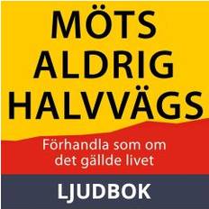 Möts aldrig halvvägs (Ljudbok)